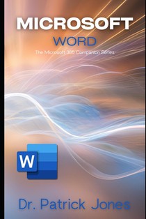 Microsoft Word: The Microsoft 365 Companion Series