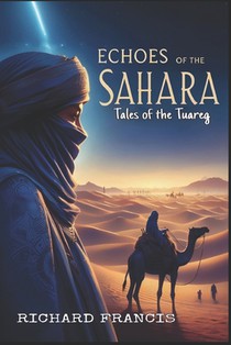 Echoes of the Sahara: Tales of the Tuareg