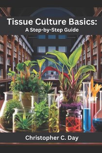 Tissue Culture Basics: A Step-by-Step Guide