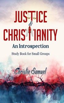Justice and Christianity - An Introspection: Study Book for Small Groups