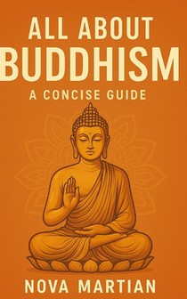All About Buddhism: A Concise Guide