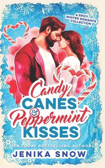Candy Canes and Peppermint Kisses: A Spicy Winter Romance Collection