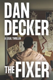 The Fixer: A Legal Thriller