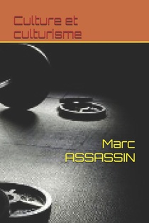 Assassin, M: Culture et culturisme
