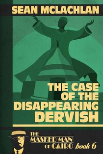 The Case of the Disappearing Dervish