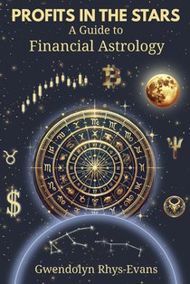 Profits in the Stars: A Guide to Financial Astrology
