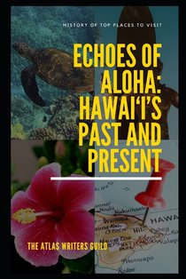 Echoes of Aloha: Hawai'i's Past and Present