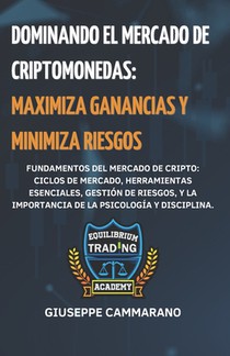 Dominando el Mercado de Criptomonedas: Maximiza Ganancias y Minimiza Riesgos