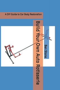 Build Your Own Auto Rotisserie: A DIY Guide to Car Body Restoration