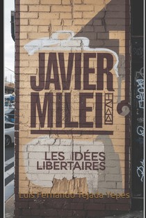 Javier Milei: Les idées libertaires