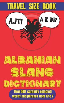 Albanian Slang Dictionary: A Fun and Informal Guide to the Language of Everyday Life