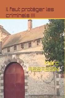 Assassin, M: Faut protéger les criminels !!!!