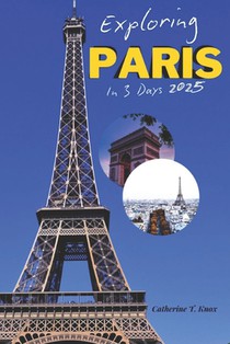 Exploring Paris in 3 Days 2025: 