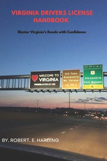Virginia driver's license handbook: Master Virginia's Roads with Confidence