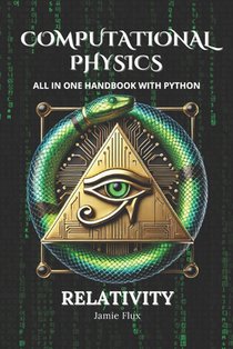 Computational Physics - Relativity: All in One Handbook with Python