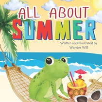 All About Summer: An Early Reader Book for Toddlers and Kids