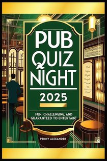 Pub Quiz Night 2025: Fun, Challenging and Guaranteed to Entertain