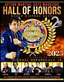 Action Martial Arts Magazine Hall of Honors World History Book Second Edition: In Honor of a Legend: Michael DePasquale, Jr.