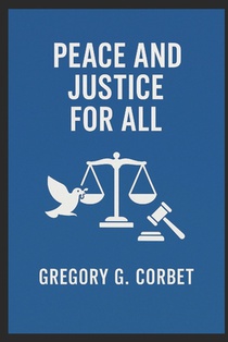 Peace and Justice for All: The Role of Effective Institutions