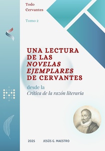 Una lectura de las Novelas ejemplares de Cervantes: Desde la Crítica de la razón literaria