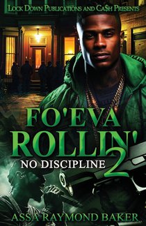 Fo'eva Rollin' 2: No Discipline