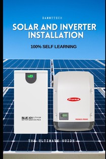 Solar and Inverter Installation: 100% Self-Learning
