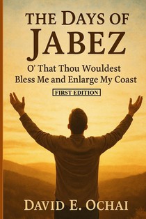 The Days of Jabez: 40 Days of Prayer Encounter Devotional
