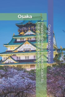 Panache Osaka a Traveler's Guide to Unforgettable Experiences