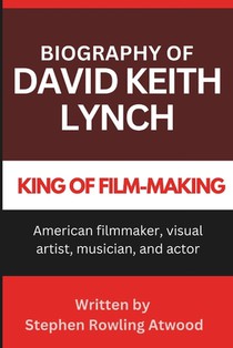 David Keith Lynch Biography: American filmmaker, visual artist, musician, and actor