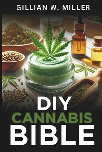 DIY Cannabis Bible: A Modern Guide to Natural Skincare and Wellness