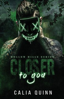 Closer to you: A dark stalker romance