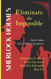 SHERLOCK HOLMES Eliminate the Impossible