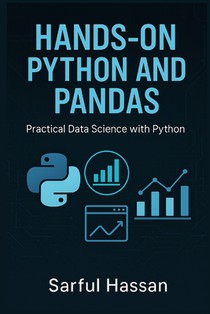 Hands-On Python and Pandas: Practical Data Science with Python