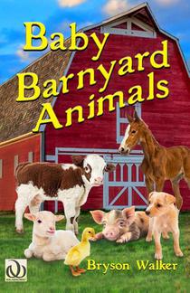 Walker, B: Baby Barnyard Animals