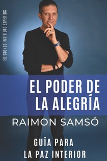 El Poder de la Alegría: Guía para la Paz Interior