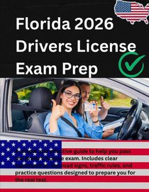 Chukwunyere, D: FLORIDA DRIVERS LICENSE HANDBOOK 2025/2026