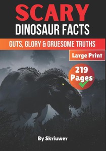 Scary Dinosaur Facts