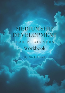 Mediumship development workbook for beginners