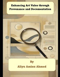 Enhancing Art Value through Provenance and Documentation