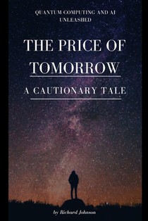 The Price of Tomorrow: A Cautionary Tale