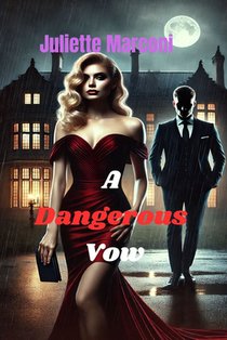 Dark Mafia Romance Novel - A Dangerous Vow: From Captive to Queen of the Mafia World