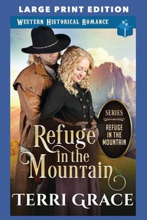 Refuge in the Mountain: Large Print Edition