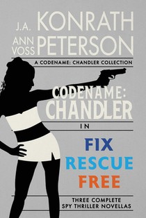Fix, Rescue, Free: Three Complete Thriller Novellas