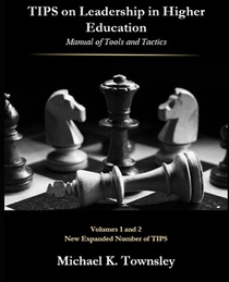 TIPS on Leadership in Higher Education: Manual of Tools, and Tactics