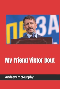 My Friend Viktor Bout