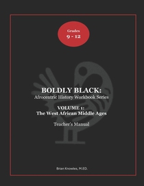 Boldly Black: The West African Middle Ages - Teacher Manual