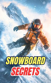 Snowboard Secrets: Myths, Feats, and Curiosities