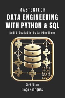 Data Engineering with Python & SQL: Build Scalable Data Pipelines