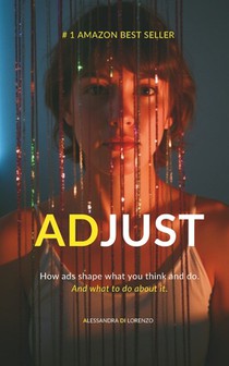 Adjust: How Ads Shape What You Think and Do