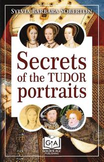 Secrets of the Tudor Portraits